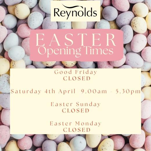 🌸 Easter Opening Times 🌸 Just a little update from us here at Reynolds our opening hours will b...